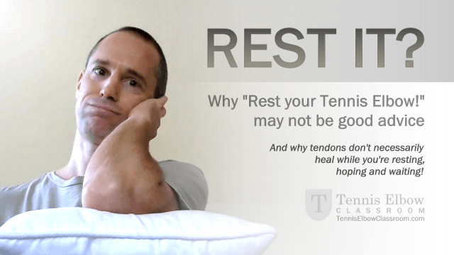 Rest as a treatment for Tennis Elbow
