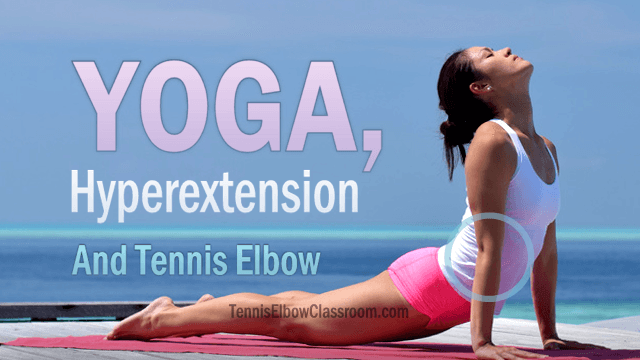 Yoga, Hyperextension And Tennis Elbow