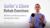 Are Golfers Elbow exercises a priority when it comes to healing?