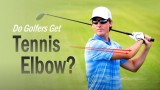 Do golfers suffer Tennis Elbow injuries from golf?