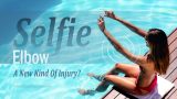Selfie Elbow: Is it a new type of injury?