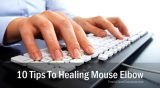 10 Tips to healing 'Mouse Elbow' injury and pain