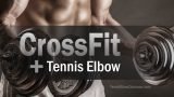 CrossFit and Tennis Elbow